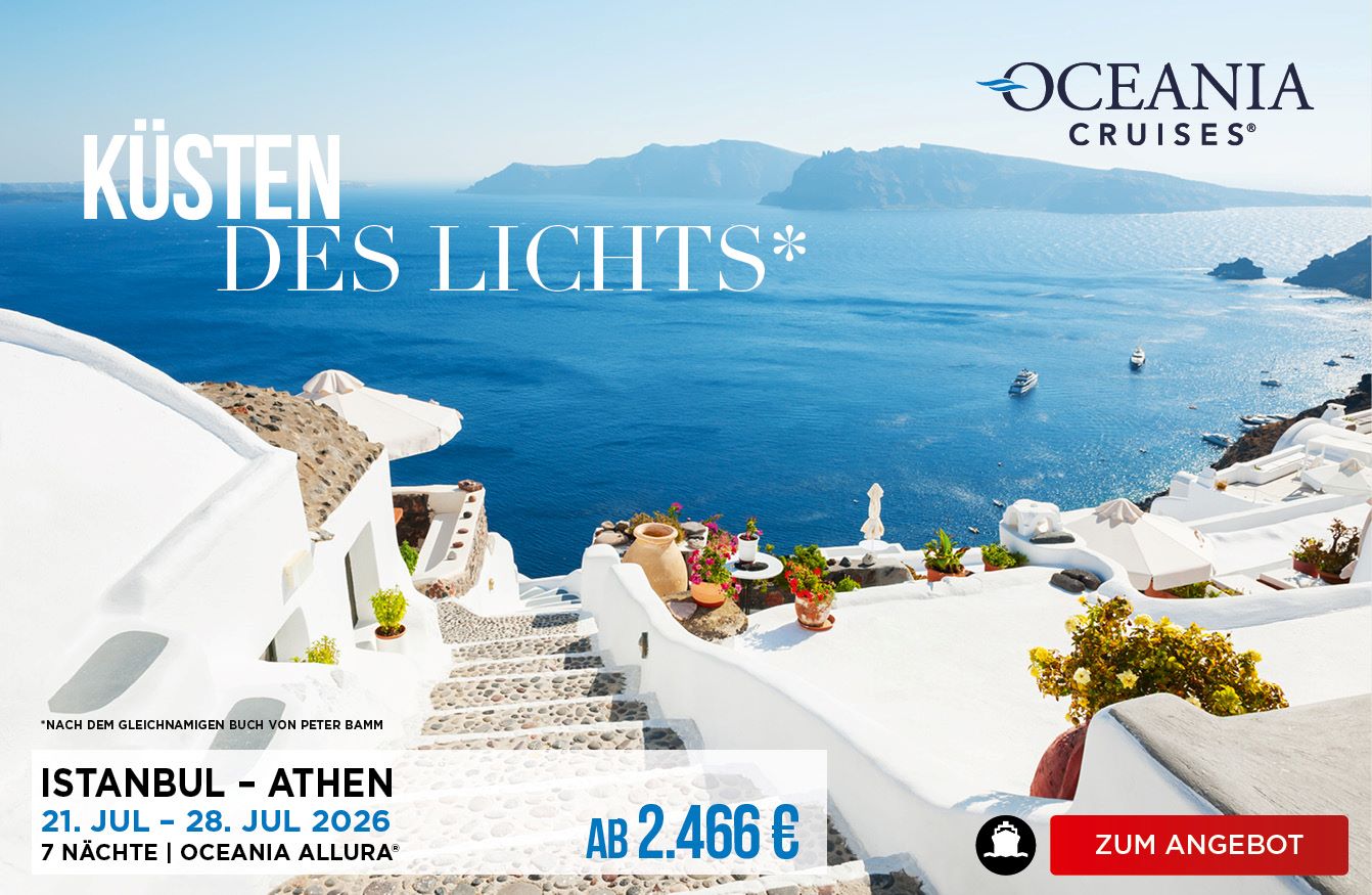Oceania Cruises Istanbul bis Athen 21. bis 28. Juli 2026 mit Oceania Allura