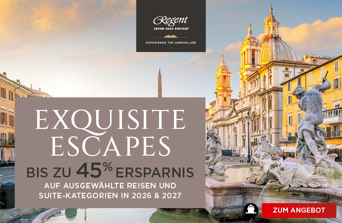 Regent Seven Seas Cruises 16 Reisen mit bis zu 45% Ersparnis