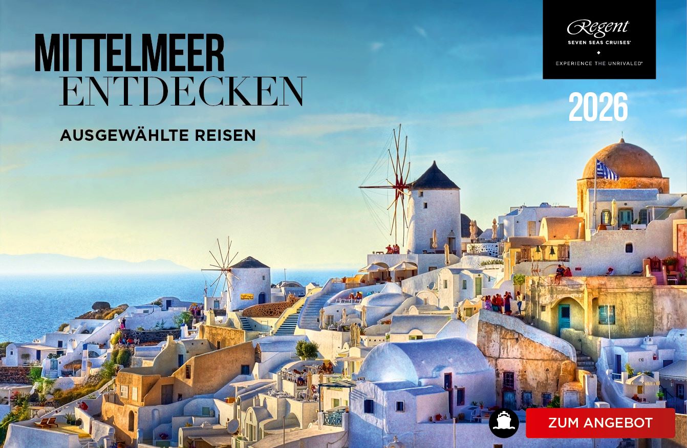 Regent Seven Seas - ausgewählte Kreuzfahrten im Mittelmeer