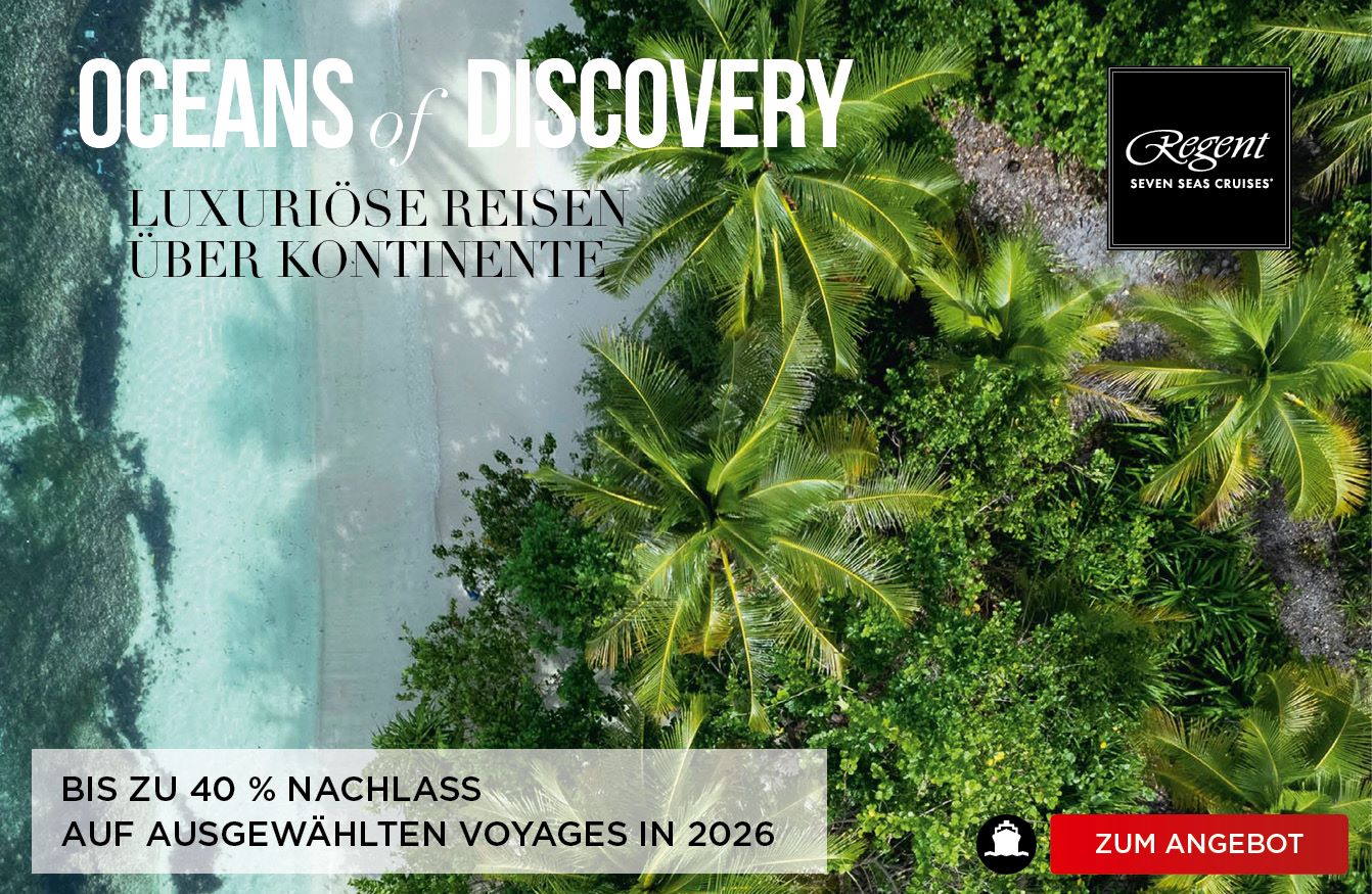 Luxuriöse Reisen über Kontonente mit Regent bis zu 40 % Nachlass auf ausgewählte Voyages