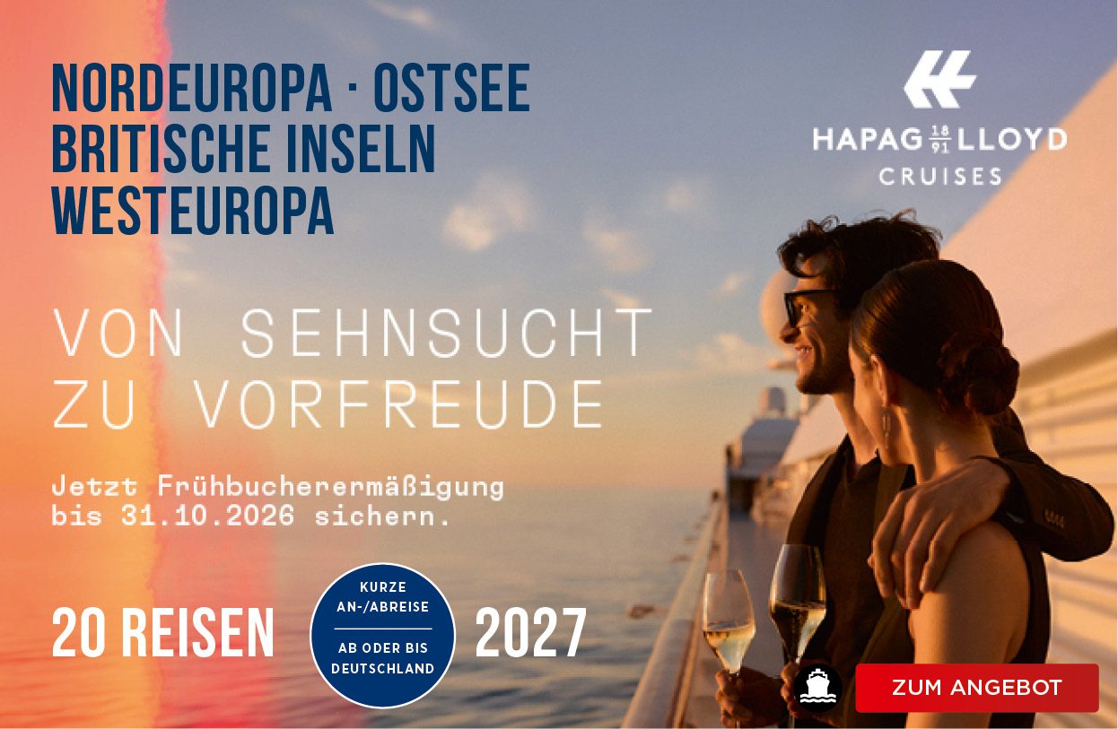 Hapag-Lloyd Cruises präsentiert Frühbucher-Angebote für Reisen in 2027 mit komfortabler, kurzer Anreise ab oder bis zu einem deutschen Hafen